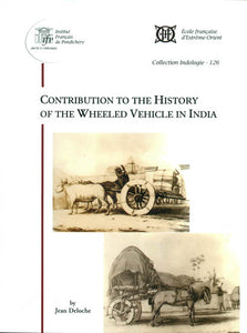 Contribution to The History of The Wheeled Vehicle In India