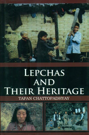 Lepchas and Their Heritage