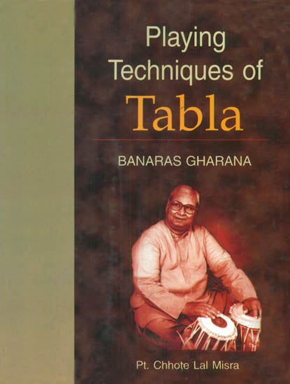 Playing Techniques of Tabla: Banaras Gharana (With Notation)