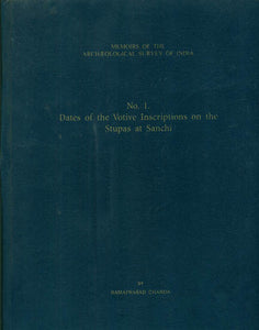 Dates of the Votive Inscriptions on the Stupas at Sanchi