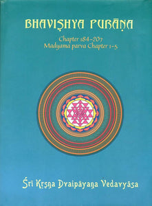 Bhavishya Purana: Chapter 184 - 207 (Madyama Parva Chapter 1 - 5)