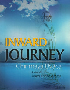 Inward Journey Chinmaya Uvacha (Collection of Quotes)