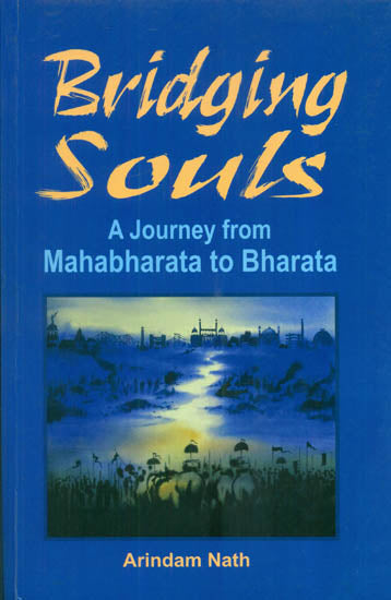 Bridging Souls (A Journey from Mahabharata to Bharata)