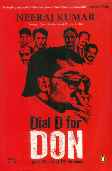 Dial D for Don (Inside Stories of CBI Missions)