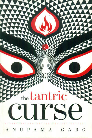 The Tantric Curse (A Novel on Tantra)