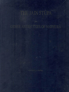 The Jain Stupa and Other Antiquities of Mathura