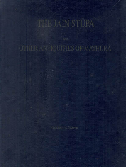 The Jain Stupa and Other Antiquities of Mathura