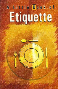 A Little Book of Etiquette