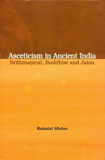 Asceticism in Ancient India Brahmanical, Buddhist and Jaina – Occult-N ...