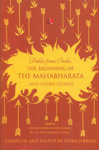 The Beginning of The Mahabharata and Other Stories (Fables from India)