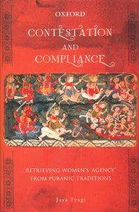 Contestation and Compliance: Retrieving Women's Agency from Puranic Traditions