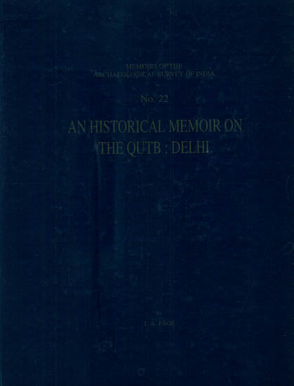 An Historical Memoir on The Qutb: Delhi