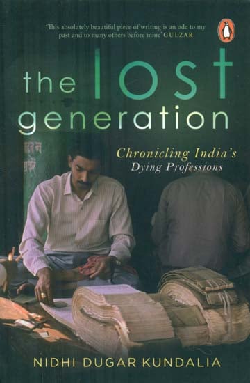 The Lost Generation (Chronicling India's Dying Professions)