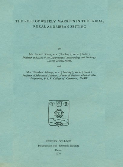 The Role of Weekly Markets in The Tribal, Rural and Urban Setting (An Old and Rare Book)