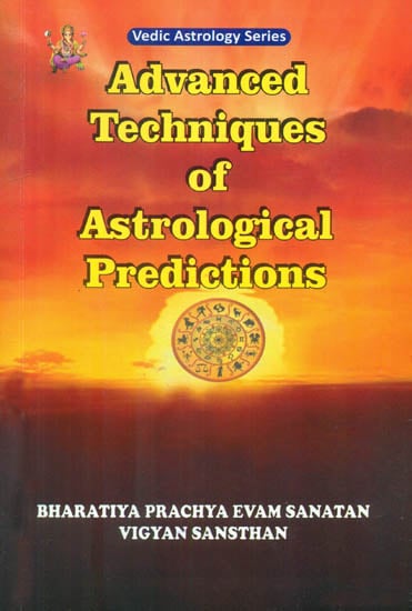 Advanced Techniques of Astrological Predictions