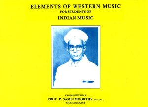 Elements of Western Music for Students of Indian Music (With Notation)