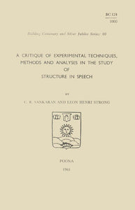 A Critique of Experimental Techniques, Methods and Analyses in The Study of Structure in Speech