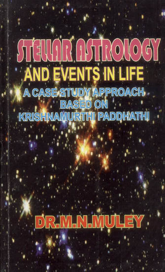 Stellar Astrology and Events in Life (A Case Study Approach to Krishnamurthy Paddhati)