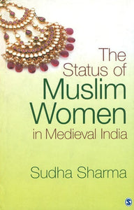 The Status of Muslim Women in Medieval India