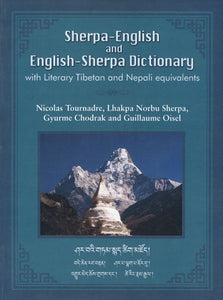 Sherpa-English and English-Sherpa Dictionary (With Literary Tibetan and Nepali Equivalents)