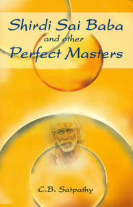 Shirdi Sai Baba and Other Perfect Masters