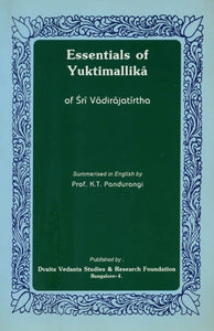 Essentials of Yuktimallika of Sri Vadirajatirtha