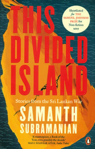 This Divided Island (Stories from the Sri Lankan War)