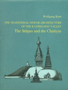 The Stupas and the Chaityas (The Traditional Newar Architecture of the Kathmandu Valley)