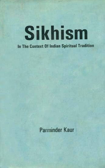 Sikhism (In The Context of Indian Spiritual Tradition)