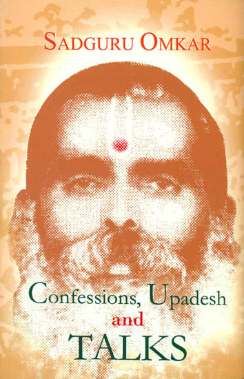 Confessions, Upadesh and Talks