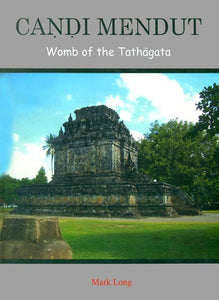 Candi Mendut - Womb of the Tathagata