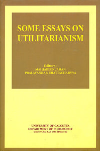 Some Essays on Utilitarianism