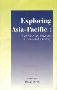 Exploring Asia-Pacific: Collection of Essays on Environmental History