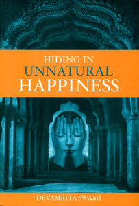 Hiding in Unnatural Happiness