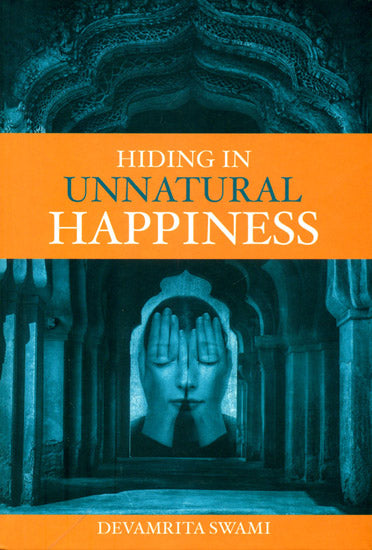 Hiding in Unnatural Happiness