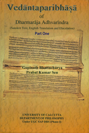 Vedantaparibhasa of Dharmaraja Adhvarindra (Part I)