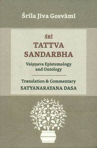 Sri Tattva Sandarbha (Vaisnava Epistemology and Ontology)