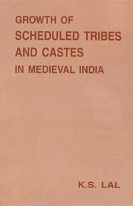 Growth of Scheduled Tribes and Castes in Medieval India