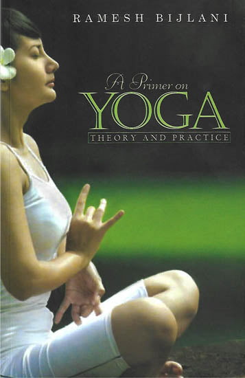 A Primer on Yoga - Theory and Practice (With DVD Inside)