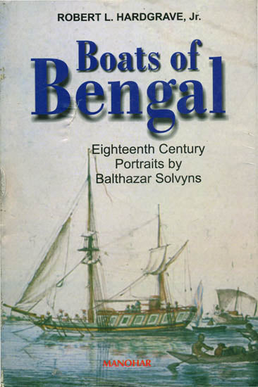 Boats of Bengal (Eighteenth Century Portraits by Balthazar Solvyns)