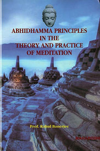 Abhidhamma Principles in the Theory and Practice of Meditation