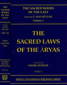 The Sacred Laws of The Aryas: As Taught in The School of Apastamba, Gautama, Vasishtha, and Baudhayana (Set of 2 Volumes)