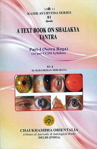 A Text Book on Shalakya Tantra: Netra Roga - As per CCIM Syllabus (Part-I)