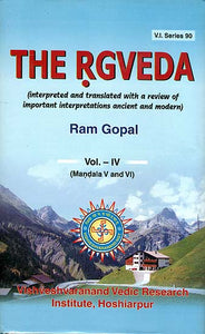 The Rgveda - Interpreted and Translated with a Review of Important Interpretations Ancient and Modern (Volume IV)