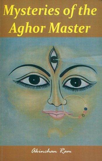 Mysteries of the Aghor Master