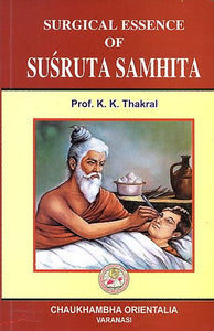 Surgical Essence of Susruta Samhita