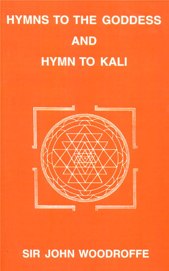 Hymns to the Goddess and Hymn to Kali