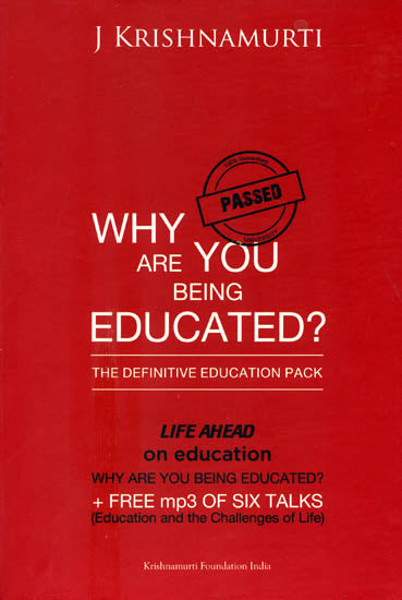 Why are You Being Educated ? - The Definitive Education Pack (Set of 3 Books with One MP3 CD)