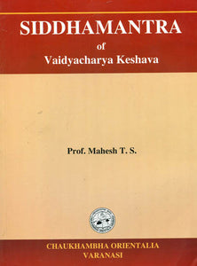 Siddhamantra of Vaidyacharya Keshava (Commentary Based on Prakasha Sanskrit Commentary of Vopadeva)