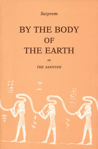 By The Body of The Earth or The Sannyasi (A Perpetual Story)